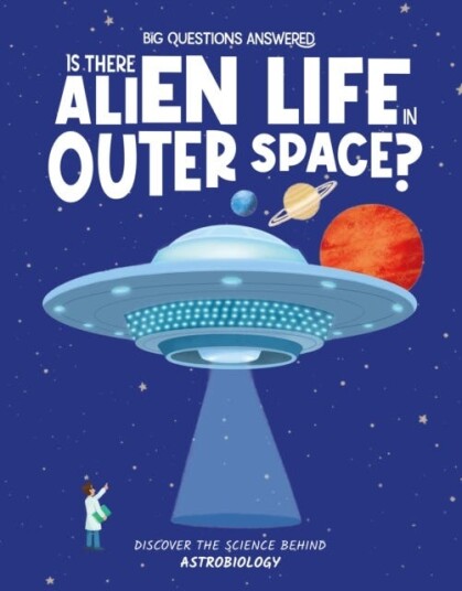 Is There Alien Life in Outer Space? Discover the science behind astrobiology Is There Alien Life in Outer Space? Discover the science behind astrobiology