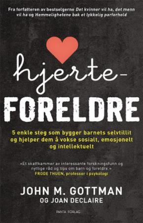 Hjerteforeldre  5 enkle steg som bygger barnets sel vtillit og hjelper dem å vokse sosialt, emosjo