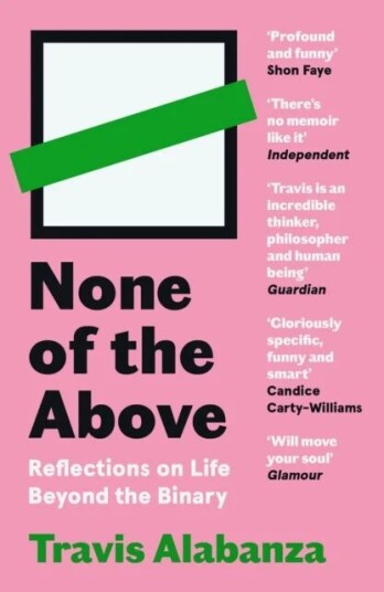 None Of The Above Av Travis Alabanza