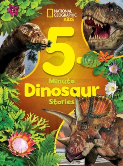 National Geographic Kids 5Minute Dinosaur Stories National Geographic Kids 5Minute Dinosaur Stories