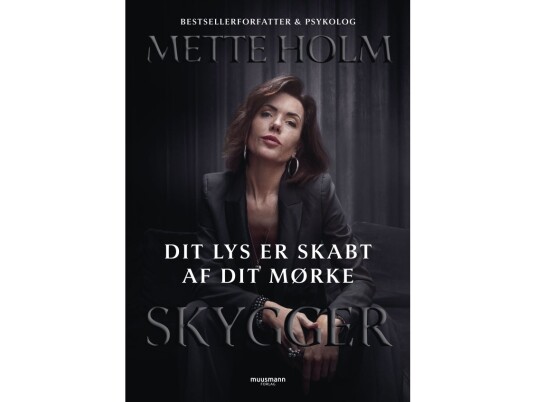 Dit Lys Er Skabt Af Dit Mørke | Mette Holm | Språk: Dansk
