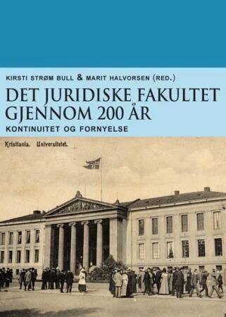 Det Juridiske Fakultet Gjennom 200 År