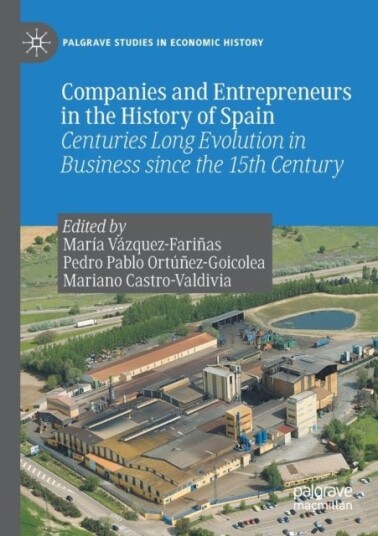 Companies and Entrepreneurs in the History of Spain