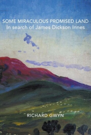 Some Miraculous Promised Land In search of James Dickson Innes Some Miraculous Promised Land In search of James Dickson Innes