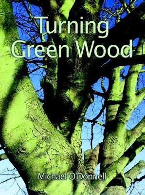 Turning Green Wood