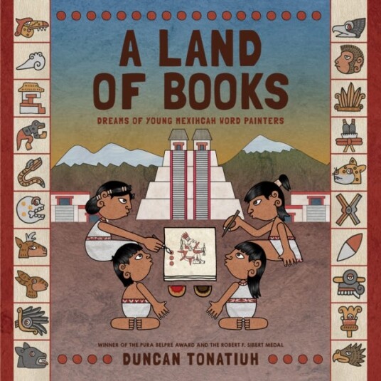 A Land of Books Dreams of Young Mexihcah Word Painters