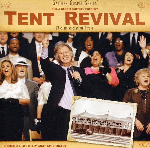 Bill & Gloria Gaither Tent Revival Homecoming CD