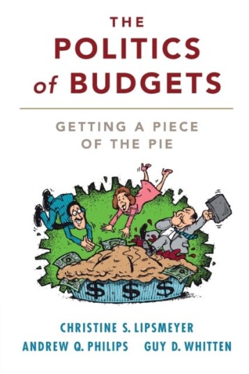 The Politics of Budgets Getting a Piece of the Pie