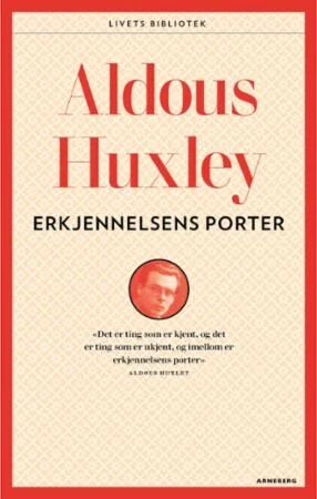 Erkjennelsens Porter Av Aldous Huxley Erkjennelsens Porter Av Aldous Huxley