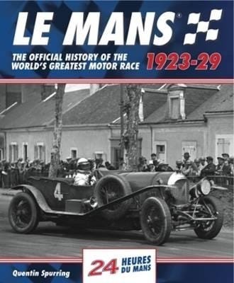 Le Mans: The Official History 1923-29 Av Quentin Spurring