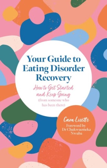 Your Guide to Eating Disorder Recovery How to Get Started and Keep Going (From Someone Who Has Been There) Your Guide to Eating Disorder Recovery How to Get Started and Keep Going (From Someone Who Has Been There)