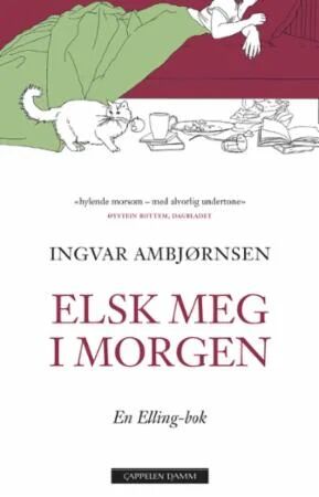 Elsk Meg I Morgen Av Ingvar Ambjørnsen