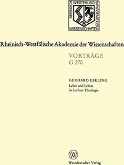 Lehre und Leben in Luthers Theologie