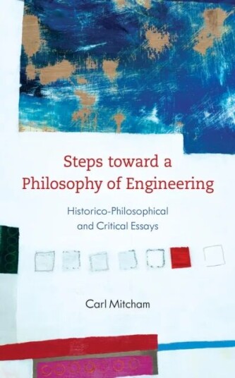 Steps Toward A Philosophy Of Engineering Av Carl Mitcham