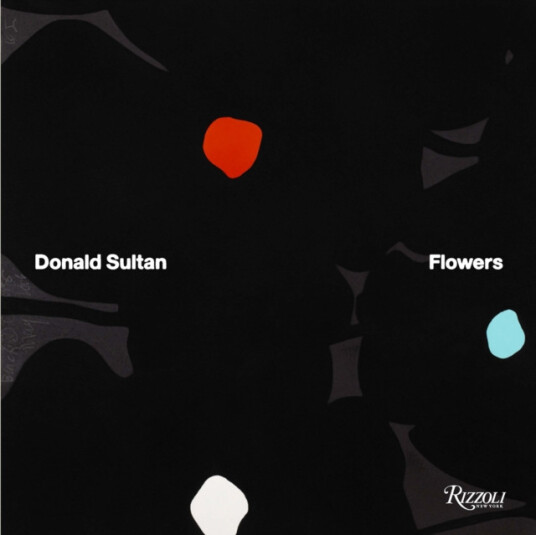 Donald Sultan: Flowers