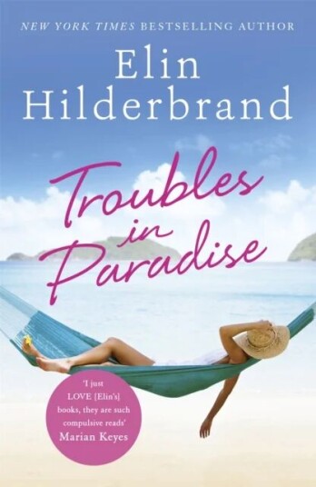 Troubles In Paradise Av Elin Hilderbrand