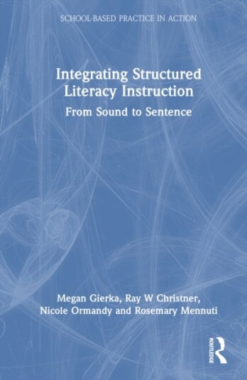 Integrating Structured Literacy Instruction Integrating Structured Literacy Instruction