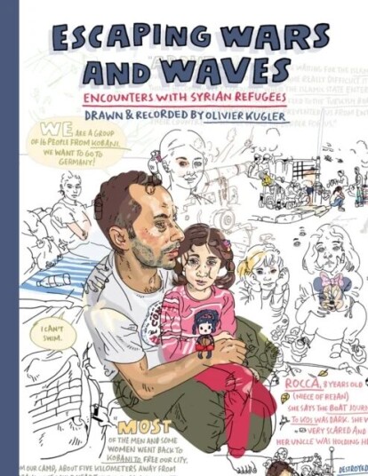 Escaping Wars And Waves Av Olivier Kugler Escaping Wars And Waves Av Olivier Kugler