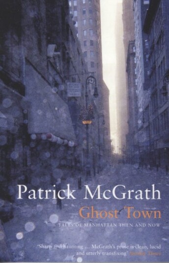Ghost Town Tales of Manhattan Then and Now