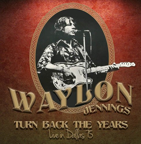 Waylon Jennings Turn Back The Years CD