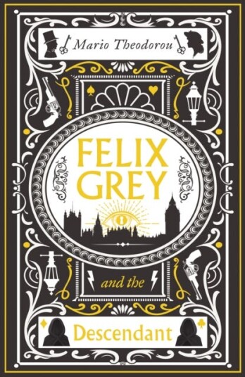 Felix Grey and the Descendant Felix Grey and the Descendant