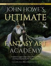 John Howe'S Ultimate Fantasy Art Academy Av Alan Lee, John (Author) Howe, Terry Gilliam
