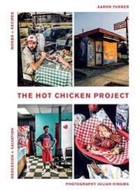 The Hot Chicken Project Av Aaron Turner