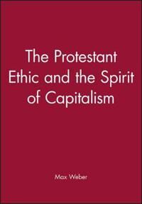 Weber M Protestant Ethic and the Spirit of Capitalism 3e