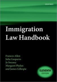 Immigration Law Handbook Av Frances (Barrister Barrister Goldsmith Chambers) Allen, Julia (Barrister Barrister One Pump Court) Gasparro, Jo (Judge Of