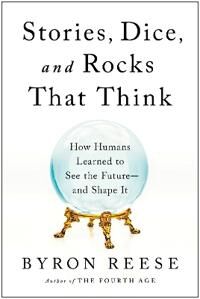 Stories, Dice, And Rocks That Think Av Byron Reese