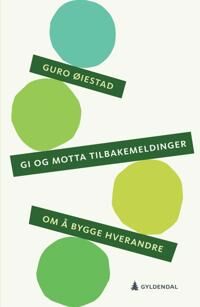 Gi Og Motta Tilbakemeldinger Av Guro Øiestad