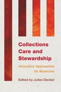 Decker, Juilee Collections Care and Stewardship (1442238798)
