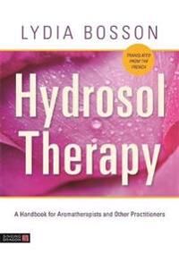 Hydrosol Therapy Av Lydia Bosson