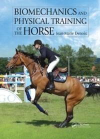 Biomechanics And Physical Training Of The Horse Av Jean-Marie (Centre For Imaging And Research In Locomotor Problems In Horses Goustranville France) D Biomechanics And Physical Training Of The Horse Av Jean-Marie (Centre For Imaging And Research In Locomotor Problems In Horses Goustranville France) D