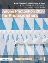 Adobe Photoshop 2020 For Photographers Av Martin Evening