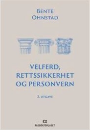 Velferd, Rettssikkerhet Og Personvern Av Bente Ohnstad