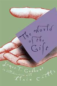 Godbout Jacques T. The World of the Gift
