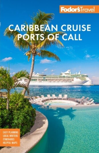 Fodor's Caribbean Cruise Ports of Call Fodor's Caribbean Cruise Ports of Call