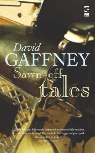 Sawn-Off Tales Av David Gaffney Sawn-Off Tales Av David Gaffney