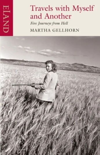 Travels With Myself And Another Av Martha Gellhorn Travels With Myself And Another Av Martha Gellhorn