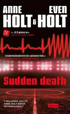 Sudden Death Av Anne Holt, Even Holt