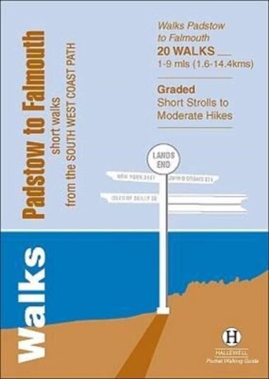 Walks Padstow to Falmouth Short Walks from the South West Coast Path