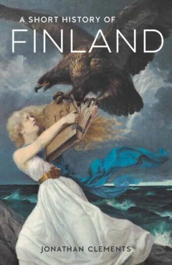 A Short History Of Finland Av Jonathan Clements A Short History Of Finland Av Jonathan Clements