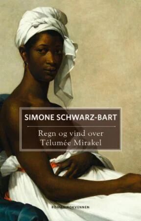Regn Og Vind Over Telumee Mirakel Av Simone Schwarz-Bart