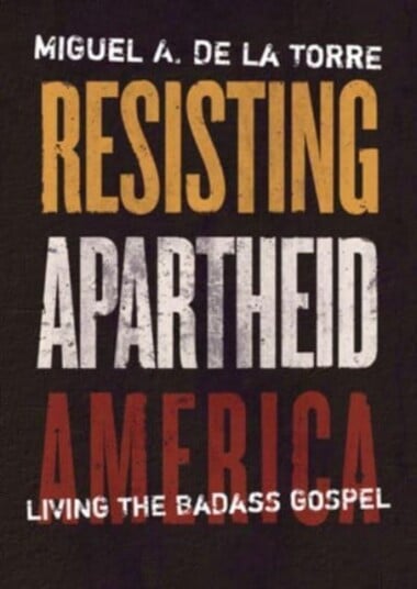 Resisting Apartheid America Living the Badass Gospel