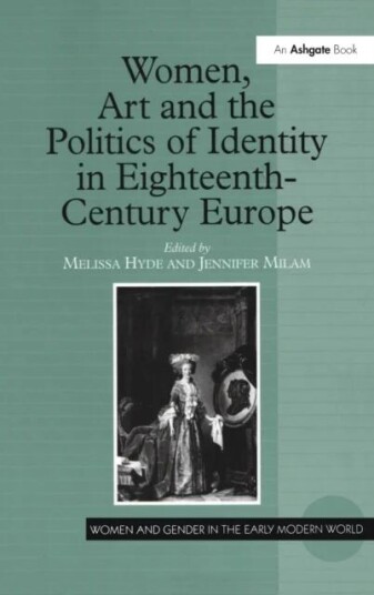 Women, Art And The Politics Of Identity In Eighteenth-Century Europe