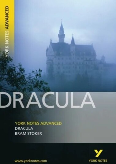 Dracula: York Notes Advanced Everything You Need To Catch Up, Study And Prepare For And 2023 And 202 Av Bram Stoker, Tba Dracula: York Notes Advanced Everything You Need To Catch Up, Study And Prepare For And 2023 And 202 Av Bram Stoker, Tba