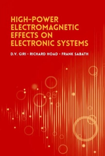 High-Power Radio Frequency Effects On Electronic Systems Av D.V. Giri, Richard Hoad, Frank Sabath High-Power Radio Frequency Effects On Electronic Systems Av D.V. Giri, Richard Hoad, Frank Sabath