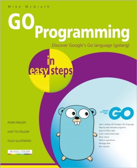 Go Programming In Easy Steps Av Mike Mcgrath