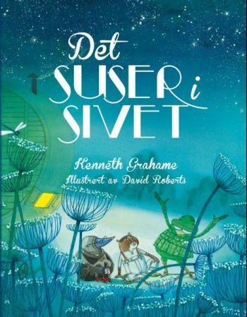 Det Suser I Sivet Av Kenneth Grahame